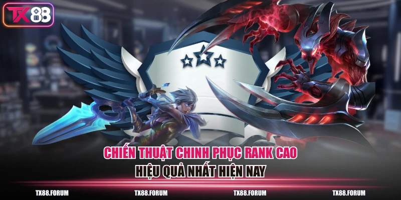 Liên Minh Huyền Thoại - Đấu Trường Chiến Thuật 5v5 Đỉnh Cao 4 Chiến thuật chinh phục rank cao hiệu quả nhất hiện nay