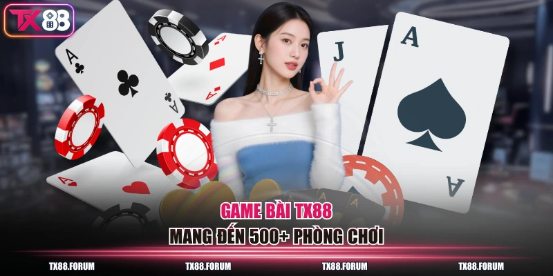 Game Bài TX88 - 9 Đối Tác Hàng Đầu, RTP 95-97% Cao Nhất 1 Game bài TX88 mang đến 500+ phòng chơi