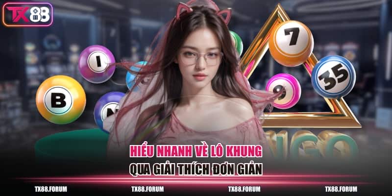 Lô Khung Là Gì - 3 Cách Nuôi Hiệu Quả Nhất Cần Biết 2 Hiểu nhanh về lô khung qua giải thích đơn giản