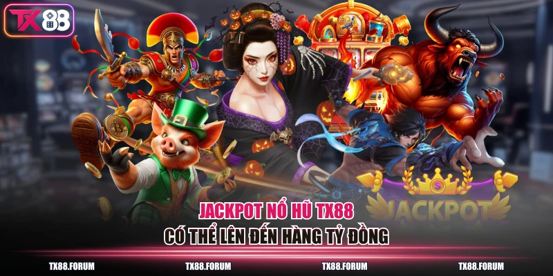 Khám Phá Nổ Hũ TX88 - Sở Hữu RTP Lên Đến 97% Từ Techplay 3 Jackpot nổ hũ TX88 có thể lên đến hàng tỷ đồng