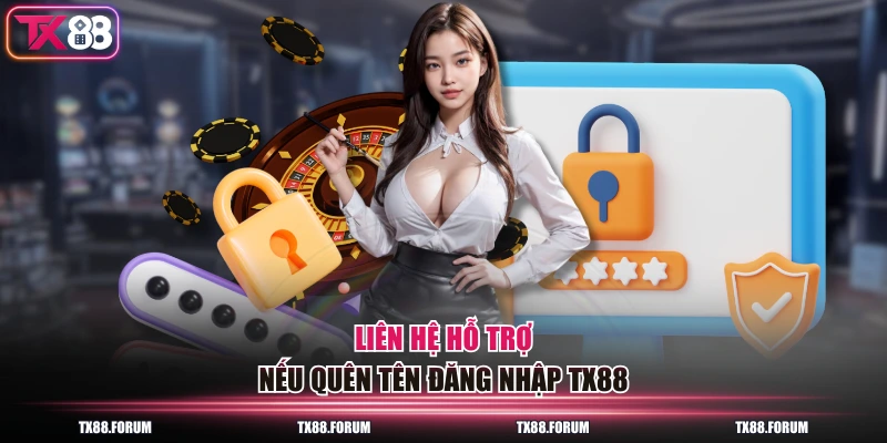 Đăng Nhập TX88 - Hướng Dẫn A-Z, Fix Các Lỗi Thường Gặp 3 Liên hệ hỗ trợ nếu quên tên đăng nhập TX88
